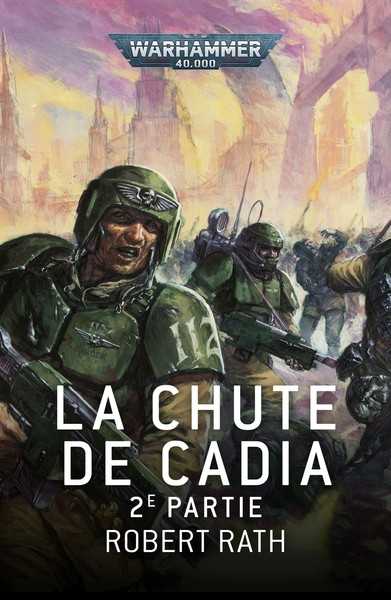 Rath Robert, La chute de Cadia 2