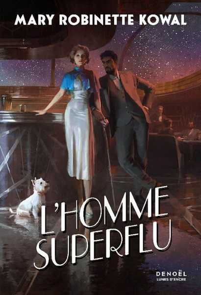 Kowal Mary Robinette, L'homme superflu