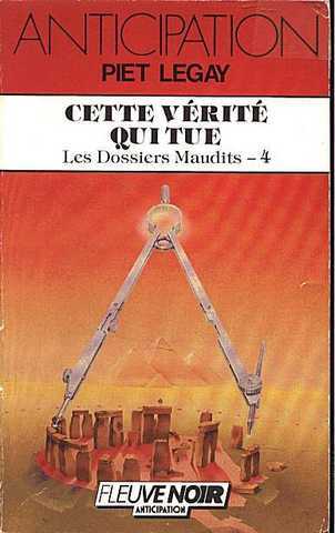 Legay Piet, Les dossiers maudits 4 - Cette vérité qui tue