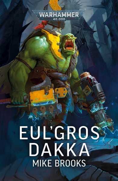 Brooks Mike, Eul'gros Dakka