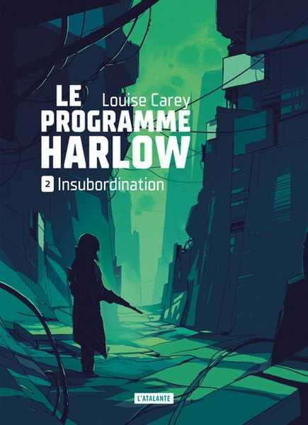Carey Louise, Le programme Harlow 2 - Insubordination