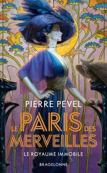 Pevel Pierre, Le Paris des Merveilles 3 - Le royaume immobile