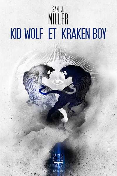 Miller Sam J., Kid Wolf et kraken boy