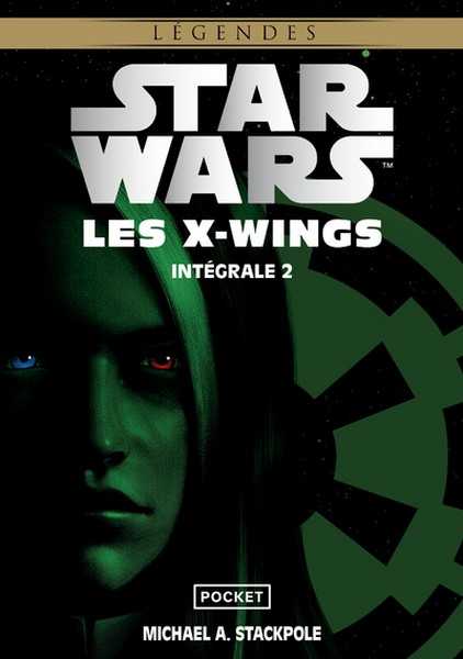 Stackpole Michael A., Les x-wings - Intgrale 2