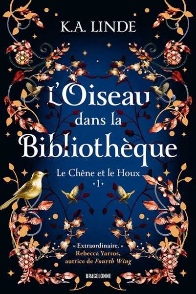 Linde K.a., Le Chne et le Houx 1 - L'Oiseau dans la bibliothque