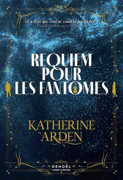 Arden Katherine, Requiem pour les fantmes