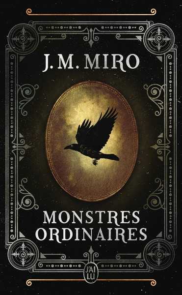Miro J. M., La trilogie des talents 1- Monstres ordinaires