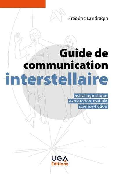 Landragin Frdric, Guide de communication interstellaire