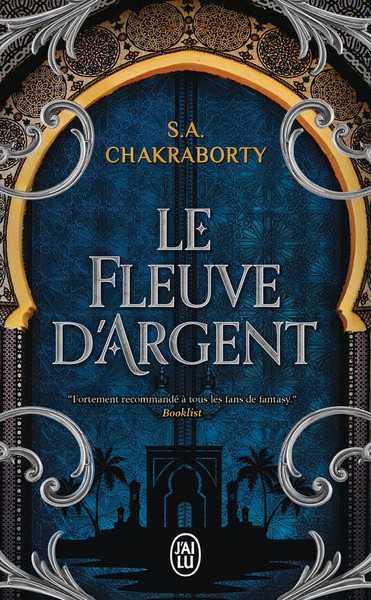 Chakraborty S.a., Daevabad - Le fleuve d'argent