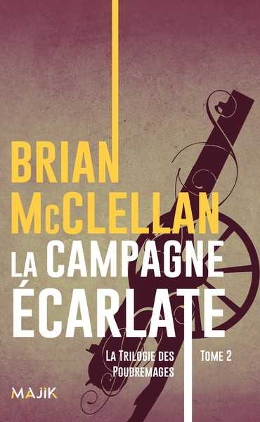 Mcclellan Brian, Les Poudremages 2 - La campagne carlate