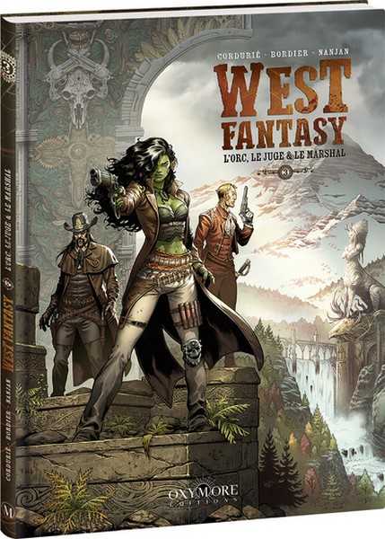 Cordurier ; Bordier & Nanjan, west fantasy 3 - L'orc, le juge et le marshal