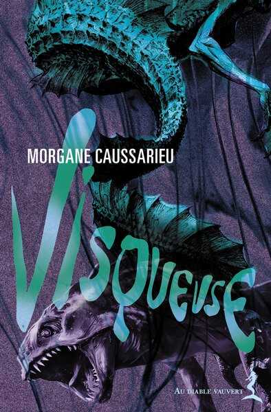 Caussarieu Morgane, Visqueuse