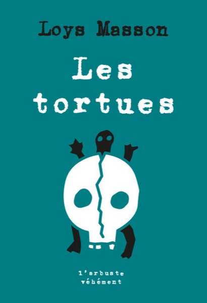 Masson Loys, Les tortues