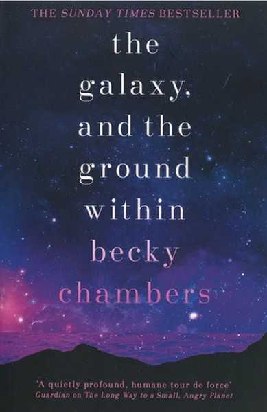 Chambers Becky, The galaxy and the ground within