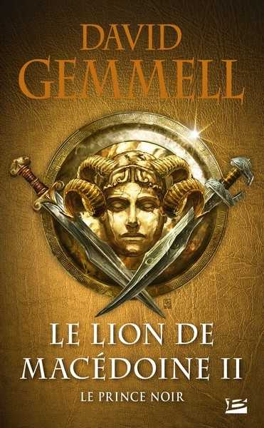 Gemmell David, Le cycle du lion de Macdoine 2 - Le prince noir