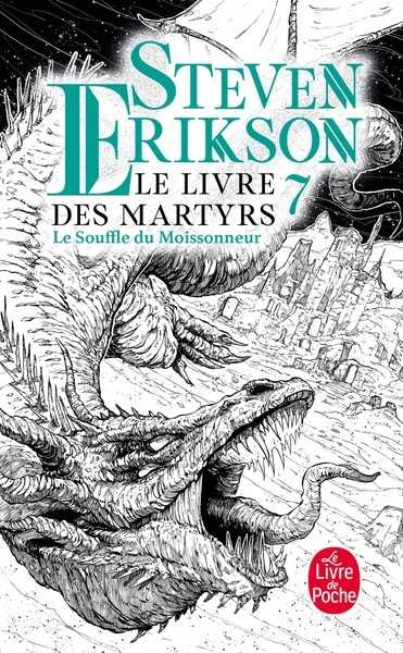 Erikson Steven, Le Livre des Martyrs 7 - Le souffle des moissonneurs
