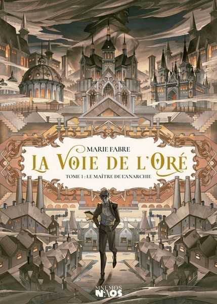 Fabre Marie, La voie de l'or�e 1 - Le maitre de l'anarchie