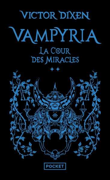Dixen Victor, Vampyria 2 - La cour des miracles