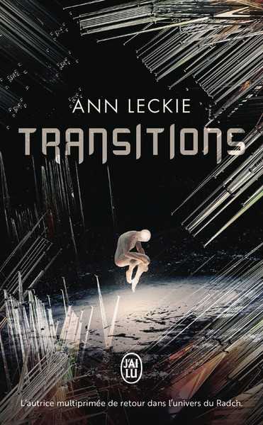 Leckie Ann, Les Chroniques du Radch - Transitions