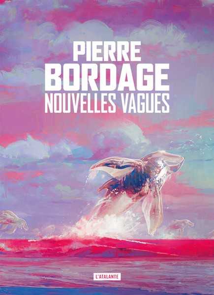 Bordage Pierre, Nouvelles vagues