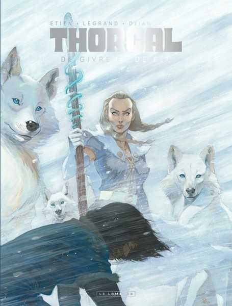 Etien ; Legrand ; Djian & Tatti, Thorgal Saga 4 - De Givre et de feu (couverture Givre)