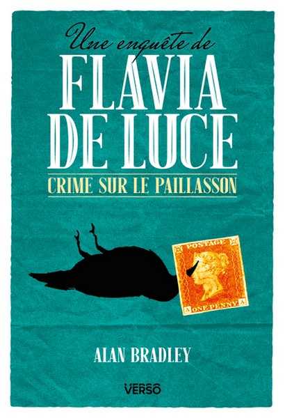 Bradley Alan, Crime sur le paillasson - Une enquête de Flavia de Luce
