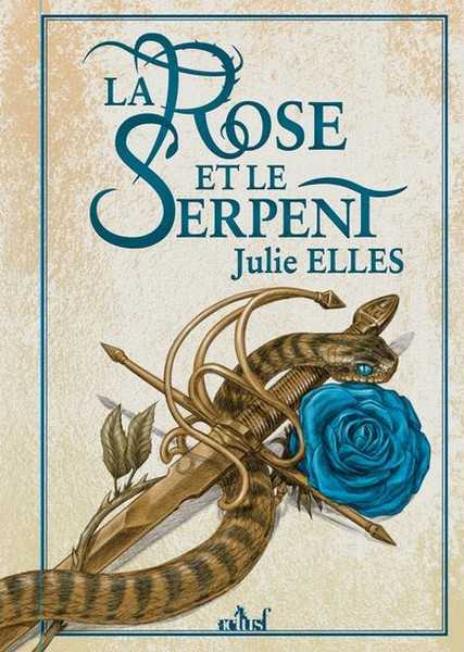 Elles Julie, La rose et le serpent