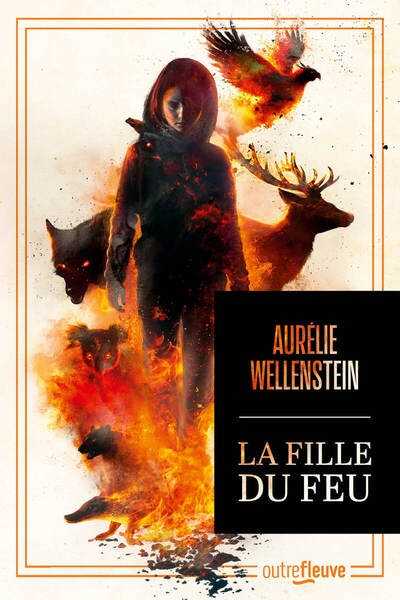 Wellenstein Aurélie, La fille du feu