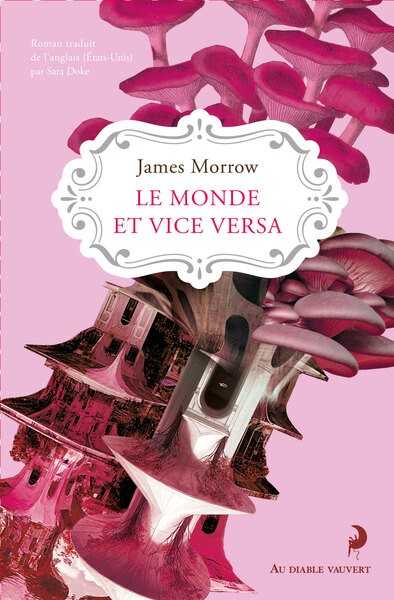 Morrow James, Le monde et vice versa