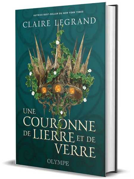 Legrand Claire, Une couronne de lierre et de verre - version reliée