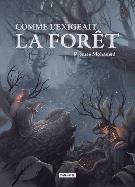 Mohamed Premee, Comme l'exigeait la forêt