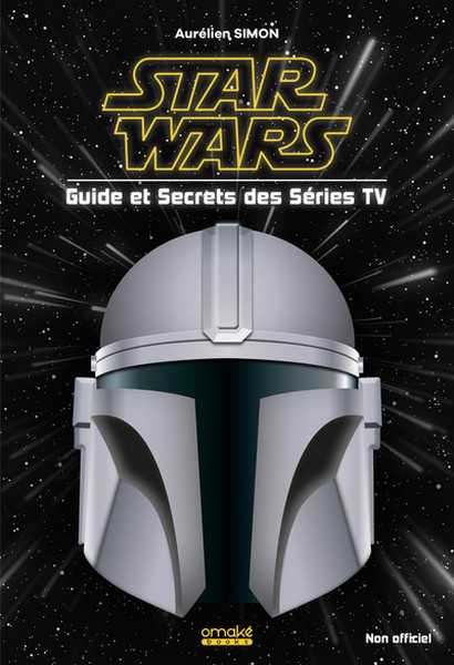 Simon Aurélien, Star wars guide et secrets des séries TV
