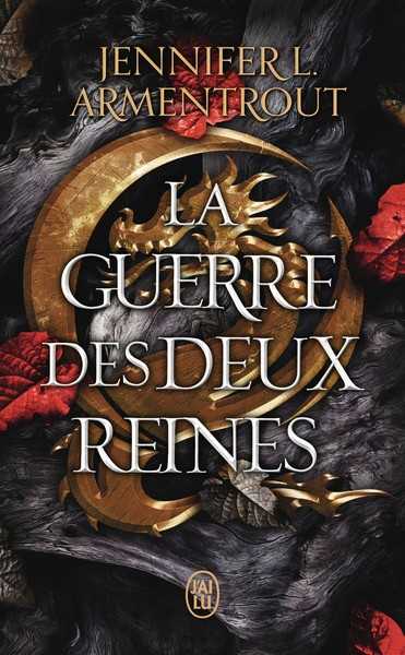 Armentrout Jennifer, Le sang et la cendre 4 - La guerre des deux reines