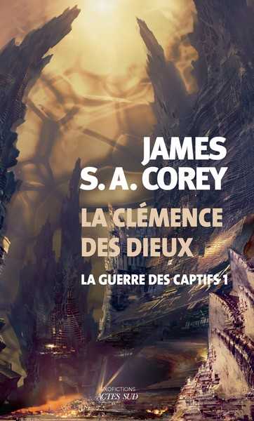 Corey James, La guerre des captifs 1 - La clémence des dieux