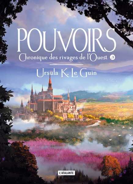 Le Guin Ursula K. , Chronique des rivages de l'ouest 3 - Pouvoirs