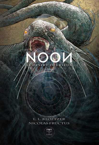 Kloetzer L. L., Noon 3- Le desert des cieux