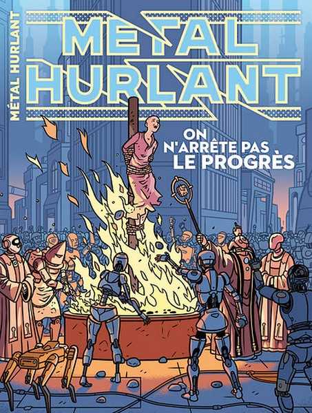 Collectif, Métal Hurlant 16 - On n'arrete pas le progrès