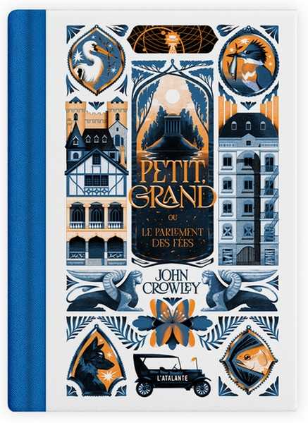 Crowley John  , Petit, grand ou Le Parlement des fes