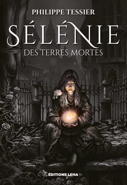 Tessier Philippe, Sélénie des terres mortes - intégrale