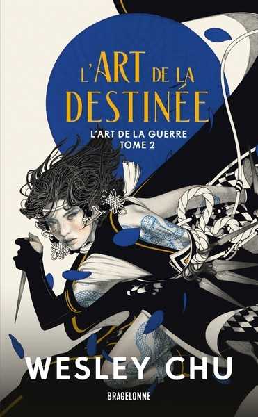 Chu Wesley, L'art de la guerre 2 - L'art de la destinée
