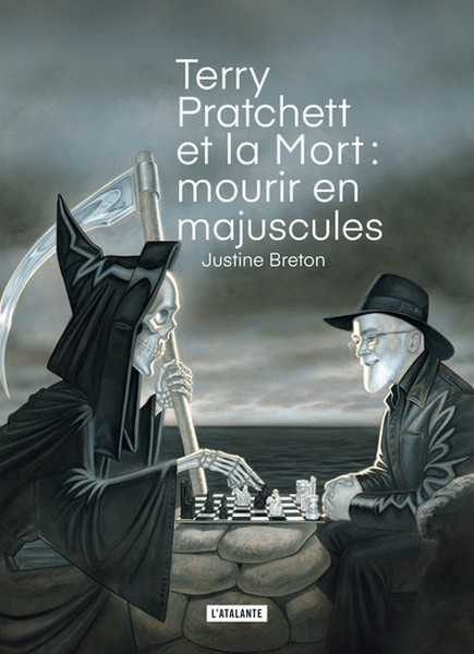 Breton Justine, Terry Pratchett et la Mort : Mourir en majuscule