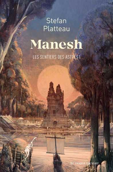 Platteau Stefan, Les Sentiers des Astres 1 - Manesh
