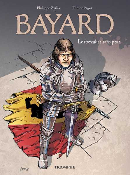 Zitka Philippe & Pagot Didier, Bayard, le chevalier sans peur