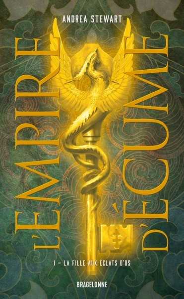 Stewart Andrea, L'empire d'�cume 1 - La fille aux �clats d'os