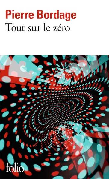 Bordage Pierre, Tout sur le zero