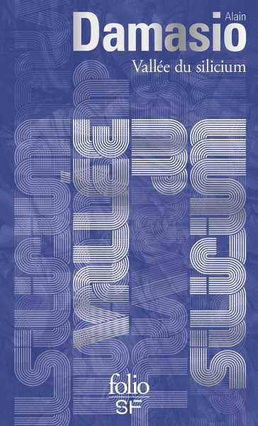 Damasio Alain, Vall�e du silicium
