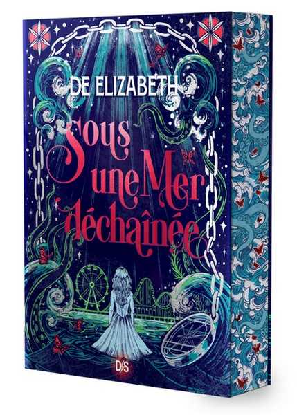 De Elisabeth, Sous une mer d�chain�e