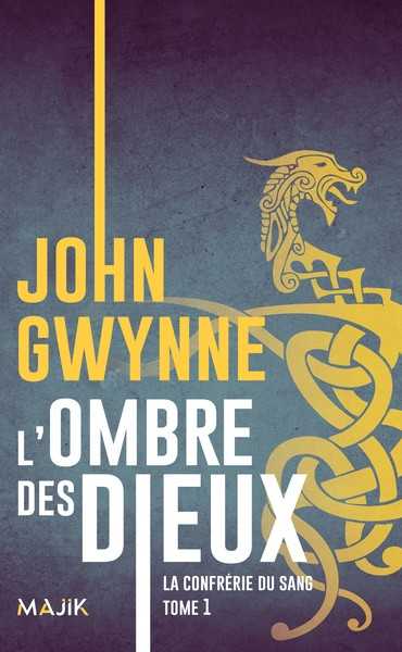 Gwynne John, La Confr�rie du sang 1 - L'Ombre des dieux