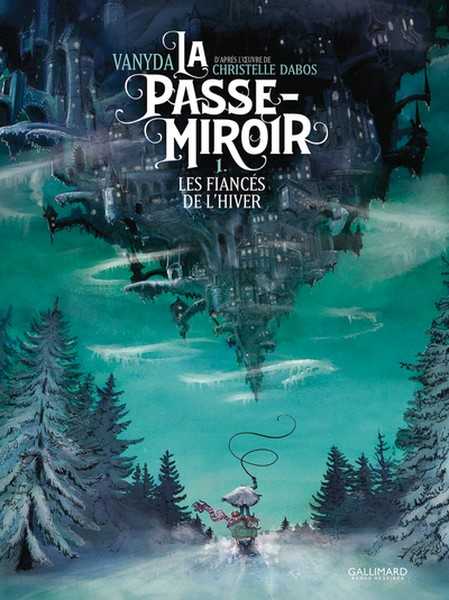 Vanyda & Dabos Christelle, La Passe-Miroir 1 - Les Fianc�s de l'Hiver - BD