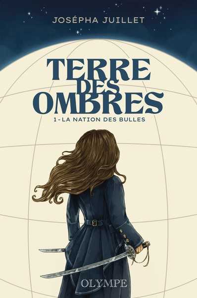 Juillet Josepha, Terre des ombres 1 - la nation des bulles